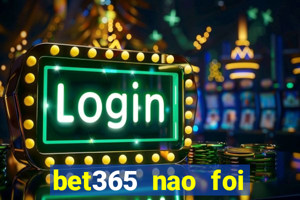 bet365 nao foi possivel processar seu deposito